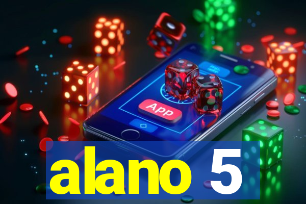 alano 5